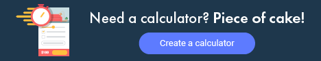 Need a calculator? Create it with uCalc. It's easy!